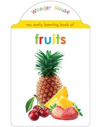 My Early Learning Book Of Fruits: Shaped Board Books