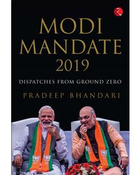 Modi Mandate 2019: Despatches From Ground Zero