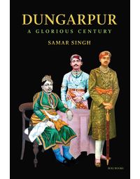 Dungarpur: A Glorious Century
