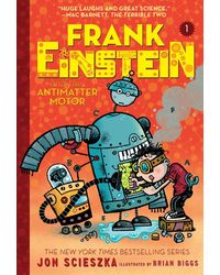 Frank Einstein And The Antimatter Motor