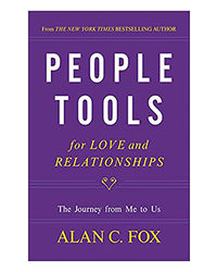 People Tools For Love And Relationship: The Journey From Me To Us