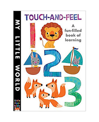 Touch- And- Feel 123: A Fun- Filled Book Of Learning (My Little World)