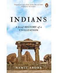 Indians: A Brief History Of A Civilization