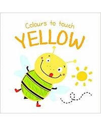 Colours To Touch: Yellow