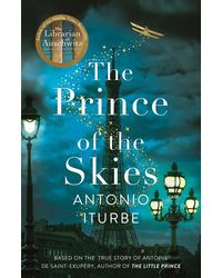 The Prince of the Skies: From the International bestselling author of The Librarian of Auschwitz