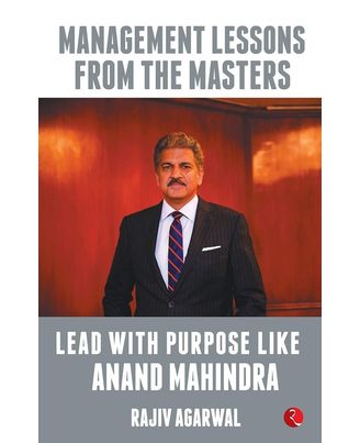Lead With Purpose Like Anand Mahindra: Rajiv Agarwal