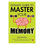 Ultimate Guide To Master Your Memory