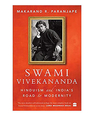 Swami Vivekananda: Hinduism And India s Road To Modernity