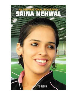 Saina Nehwal: An Inspirational Biography