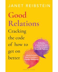 Good Relations: Cracking the code of how to get on better Hardcover