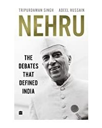 Nehru: The Debates that Defined India