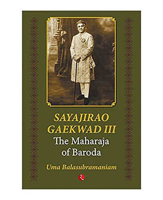 Sayajirao Gaekwad Iii: The Maharaja Of Baroda