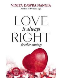 Love Is Always Right & Other Musings