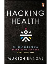 Hacking Health: The Only Book You