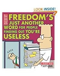 Freedom Is Just Another Word For People Finding Out You'Re Useless