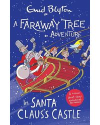 A Faraway Tree Adventure: In Santa Clauss Castle