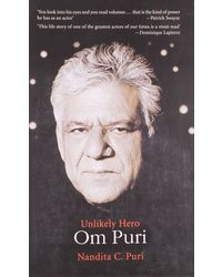 Unlikely Hero Om Puri