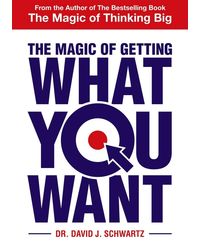 The Magic Of Getting What You Want