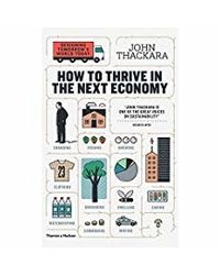 How To Thrive In The Next Economy: Designing Tomor