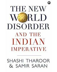 The New World Disorder And The Indian Imperative