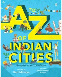 A To Z Of Indian Cities, A: Ahmedabad to Zunheboto