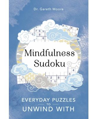 Mindfulness Sudoku: Everyday Puzzles To Unwind With