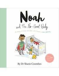 Noah and the No- Good Baby