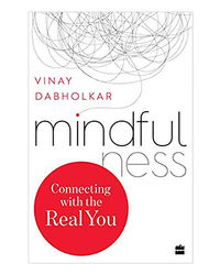 Mindfulness: Connecting With The Real You