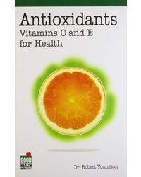 Antioxidants: Vitamins C and E for Health