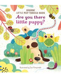 Are You There Little Puppy? (Little Peep- Through Books)