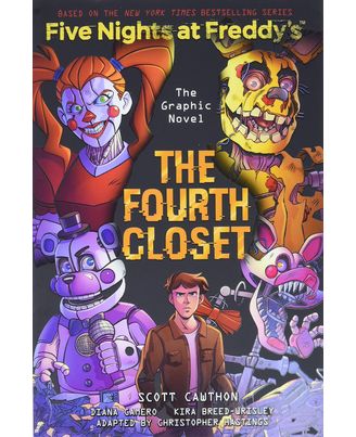Five Nights At Freddy s Graphic Novel# 3: The Fourth Closet (graphix)