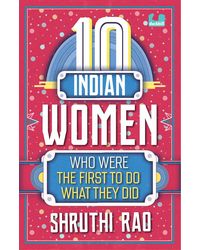 10 Indian Women Who Were the First to Do What They Did (The 10s)