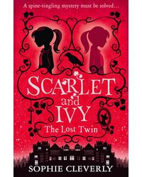 The Lost Twin: Book 1 (Scarlet and Ivy)