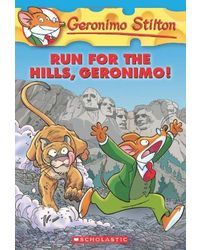 Geronimo Stilton# 47 Run For The Hills, Geronimo!