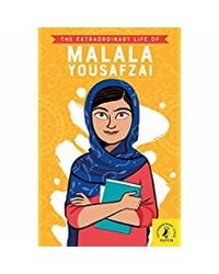 The Extraordinary Life Of Malala Yousafzai
