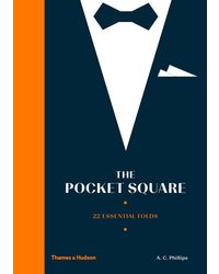 The Pocket Square: 22 Essential Folds