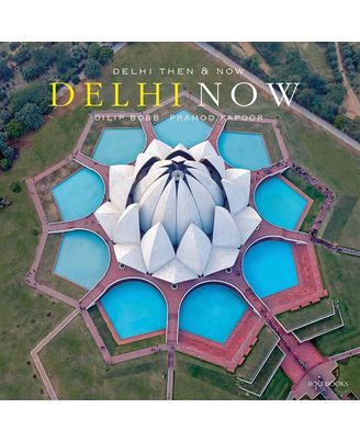 Delhi Then & Delhi Now