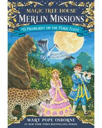 Magic Tree House# 13: Moonlight on the Magic Flute (A Stepping Stone Book(TM) ) (Magic Tree House (R) Merlin Mission)