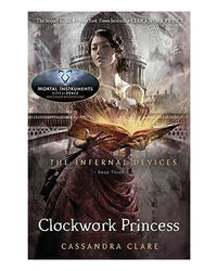 Infernal Devices: Clockwork Princess- Book 3