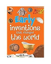 Early Inventions That Changed the World