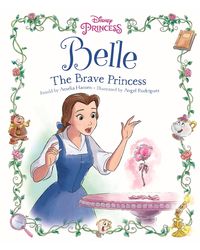 Disney Princess Beauty and the Beast: Belle The Brave Princess (Picture Bk Pb Disney)