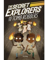 The Secret Explorers And The Tomb Robbers