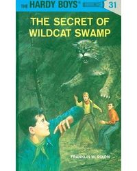 Hardy Boys 31: The Secret of Wildcat Swamp (The Hardy Boys)