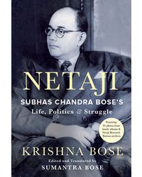NETAJI: Subhas Chandra Bose's Life, Politics and Struggle