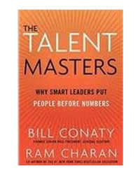 The Talent Masters: Why Smart Leaders Put People Before Numbers
