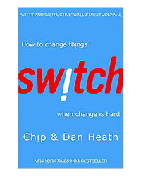 Switch: How To Change Things When Change Is Hard