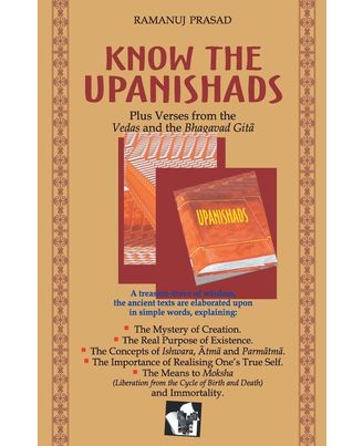Know The Upanishads: With Verses From Vedas & Bhagwad Gita