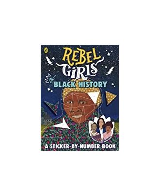 Rebel Girls Of Black History