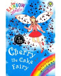 Rainbow Magic: The Party- 15 Cherry The Cake Fairy