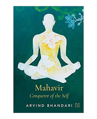 Mahavir: Conqueror of Self